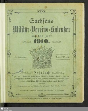47.1910: Sachsens Militär-Vereins-Kalender : für das Jahr ...