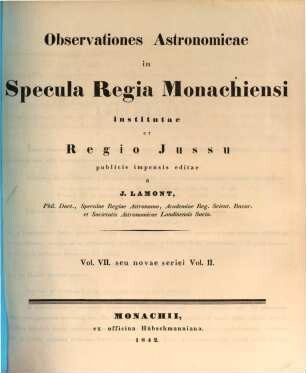 Observationes astronomicae in Specula Regia Monachiensi institutae et regio jussu publicis impensis editae : observationes anno ... factas continens, 7 = 2. 1831/32 (1842)