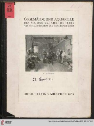 Ölgemälde und Aquarelle des 19. und 20. Jahrhunderts aus mitteldeutschem und Münchener Besitz : Auktion, Samstag, den 22. April 1933