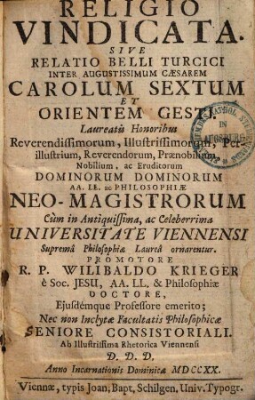 Religio vindicata sive relatio belli Turcici inter ... Carolum VI. et Orientem gesti