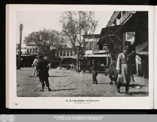 74. Ein Marktplatz in Damascus.