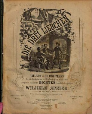 Die drei Liebchen = (The three students) : Ballade von H. Hoffmann ; für 1 Singstimme mit Begl. d. Pianoforte ; 33. W.