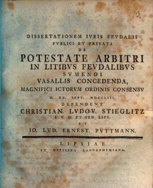 Dissertationem Ivris Fevdalis Pvblici Et Privati De Potestate Arbitri In Litibvs Fevdalibvs Svmendi Vasallis Concedenda