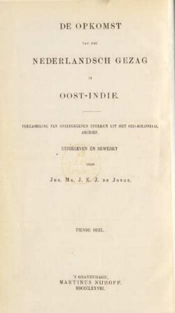 Deel 10: De opkomst van het Nederlandsch gezag in Oost-Indie