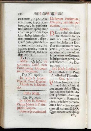 Die IV. Maii. In Festo B. Monicæ Viduæ Matris S. P. Augustini Duplex. - Die VII. Maii. In Festo S. Benedicti II. Papæ, & Confessoris. Duplex.
