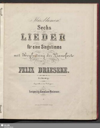 Märzblumen : sechs Lieder für eine Singstimme mit Begleitung des Pianoforte