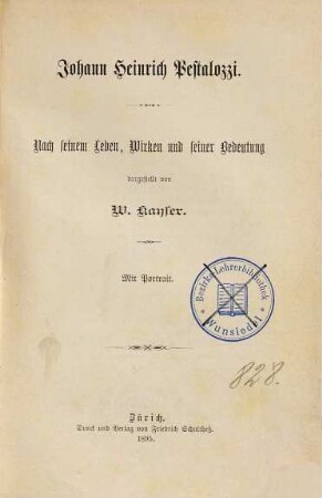Johann Heinrich Pestalozzi : nach seinem Leben, Wirken und seiner Bedeutung