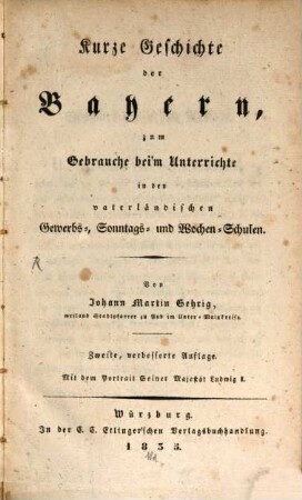 Kurze Geschichte der Bayern für Gewerbs-, Sonntags- und Wochen-Schulen