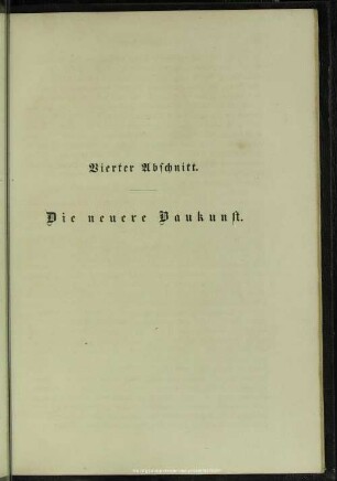 Vierter Abschnitt. Die neuere Baukunst