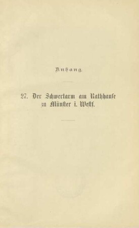 Anhang. 27. Der Schwertarm am Rathhause zu Münster i. Westf.