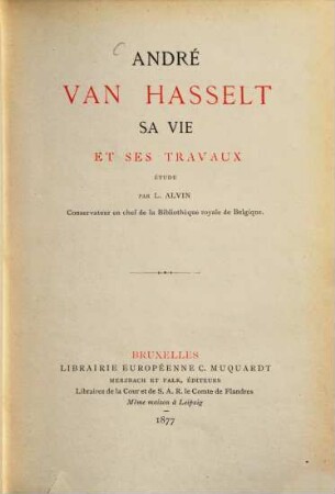André Van Hasselt, sa vie et ses travaux