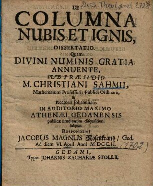 De Columna Nubis Et Ignis, Dissertatio