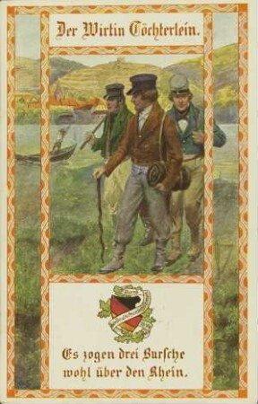 Der Wirtin Töchterlein - Es zogen drei Bursche wohl über den Rhein.