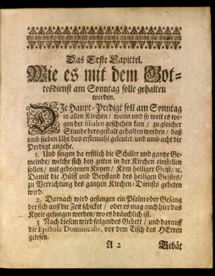 Das Erste Capittel. Wie es mit dem Gottesdienst am Sonntag solle gehalten werden