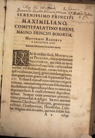 Bavaria Sancta : Maximiliani Sereniss. Principis Imperii, Comitis Palatini Rheni, Vtrivsq. Bav. Dvcis Avspiciis coepta, descripta eidémq[ue] nuncupata, [1]. Bavaria Sancta : Maximiliani Sereniss. Principis Imperii Comitis Palatini Rheni, Vtrivsq. Bav. Dvcis Avspiciis coepta, descripta, eidemq[ue] nuncupata