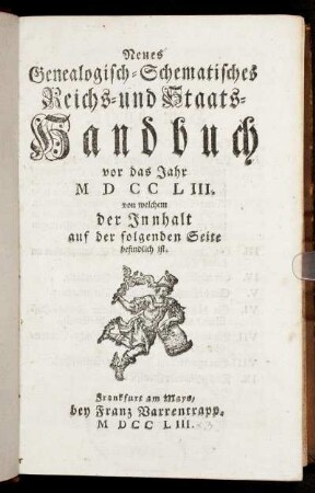 1753: Neues genealogisch-schematisches Reichs- und Staats-Handbuch