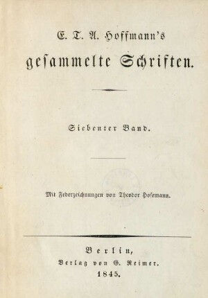 Bd. 7: Fantasiestücke in Callot's Manier : Blätter aus dem Tagebuche eines reisenden Enthusiasten. Mit einer Vorrede von Jean Paul ; [Zwei Theile]