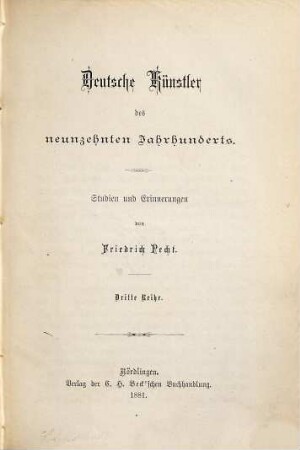 Deutsche Künstler des neunzehnten Jahrhunderts : Studien und Erinnerungen, 3