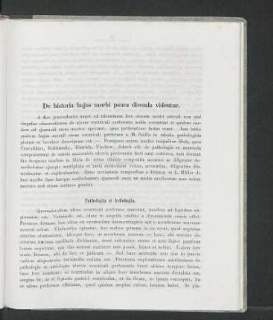 De historia hujus morbi pauca dicenda videntur.