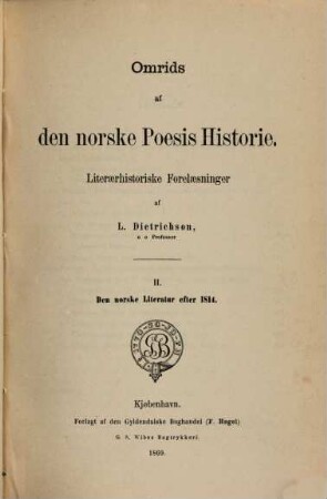 Omrids af den norske Poesis Historie : Literarhistoriske Forelasninger, II. Den norske Literatur efter 1814
