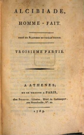 Alcibiade, 3. Alcibiade, Homme-Fait