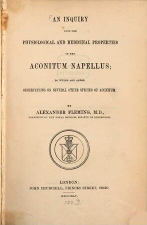 An inquiry into the physiological and medicinal properties of the Aconitum Napellus, to which are added observations on several other species of Aconitum