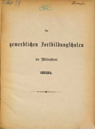Die gewerblichen Fortbildungsschulen in München, 1883/84