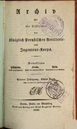 Archiv für die Offiziere der Königlich Preußischen Artillerie- und Ingenieur-Corps. 8, 8 = Jg. 4. 1839