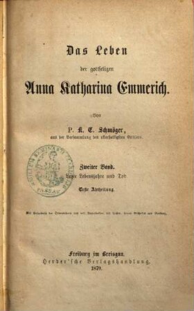 Das Leben der gottseligen Anna Katharina Emmerich, 2. Letzte Lebensjahre und Tod