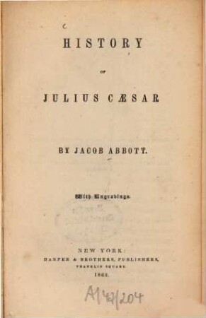 History of Julius Caesar : By Jacob Abbott. With engravings.