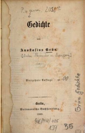Gedichte : v. Anastasius Grün [d.i.: Anton Alexander v. Auersperg]