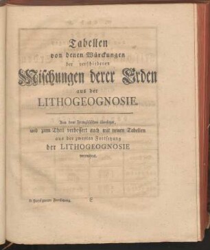 Tabellen von denen Würckungen der verschiedenen Mischungen derer Erden aus der Lithogeognosie