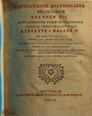 Disputationum anatomicarum selectarum volumen .... 7,1/2, Supplementum priorum voluminum ; [pars I. II]