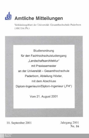 Studienordnung für den Fachhochschulstudiengang "Landschaftsarchitektur" mit Praxissemester an der Universität-Gesamthochschule Paderborn, Abteilung Höxter, mit dem Abschluss Diplom-Ingenieurin, Diplom-Ingenieur ("FH") : vom 21. August 2001