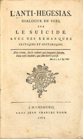 L' Anti-Hégésias : Dialogue en vers sur le cuicide ; Avec des remarques critiques et historiques
