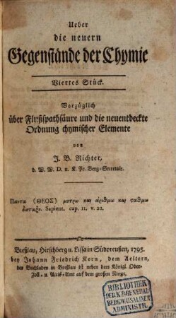 Ueber die neuern Gegenstände der Chymie. 4, Vorzüglich über Flußspathsäure und die neuentdeckte Ordnung chymischer Elemente