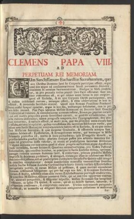 Clemens Papa VIII. Ad Perpetuam Rei Memoriam.