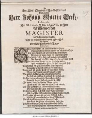 Als Der Wohl-Ehrenveste/ Vor-Achtbare und Wohlgelahrte Herr Johann Martin Beeke/ Lubecensis, Den XI. Octob. M DC LXXXVIII. zu Jena der Weltweisheit Magister mit Ruhm ernennet worden/ Solte aus ergebenem Gemüth dieß Ehren-Fest also bedienen Gotthard Christoph de Tode/ Nobilis Saxo