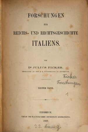 Forschungen zur Reichs- und Rechtsgeschichte Italiens. 1