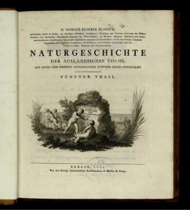 5. Theil,TEXT: Marcus Elieser Bloch's Naturgeschichte der ausländischen Fische. 5. Theil