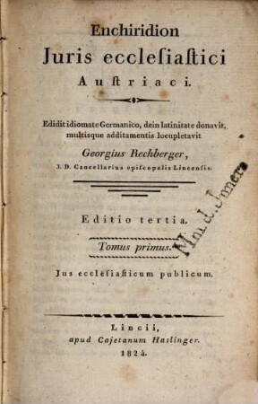 Enchiridion iuris ecclesiastici Austriaci, 1. Ius ecclesiasticum publicum. - XVI, 212 S.