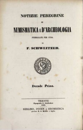 Mittheilungen aus dem Gebiete der Numismatik und Archaeologie : Notizie peregrine di Numismatica e d'archeologia, 1