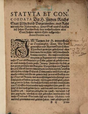 Folgen Die Statvta vnd Concordata der H. Freyen Reichs Statt Cölln : durch Burgermeister und Raht ... auffgericht, Anno Domini 1437...