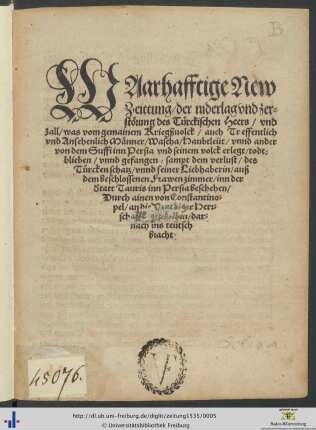 Warhafftige New Zeittung, der niderlang und zerstörung des Türckischen Heers, und zall, was vom gemainen Kriegßvolck ... todtblieben, unnd gefangen