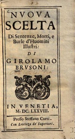 Nuova scelta di sentenze : motti, e burle d'huomini illustri