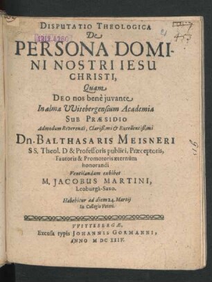 Disputatio Theologica De Persona Domini Nostri Jesu Christi : Habebitur ad diem 24. Martii ...