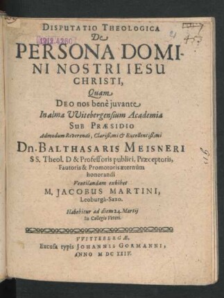 Disputatio Theologica De Persona Domini Nostri Jesu Christi : Habebitur ad diem 24. Martii ...