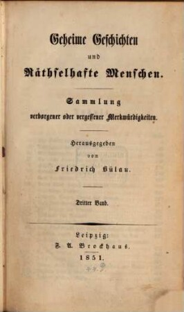 Geheime Geschichten und räthselhafte Menschen : Sammlung verborgener oder vergessener Merkwürdigkeiten, 3