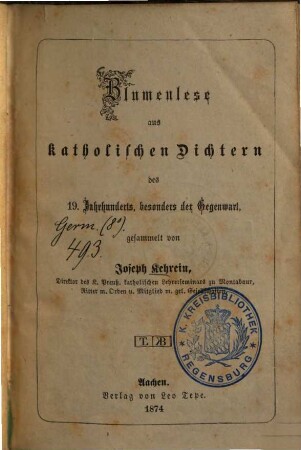 Blumenlese aus katholischen Dichtern des 19. Jahrhunderts, besonders der Gegenwart