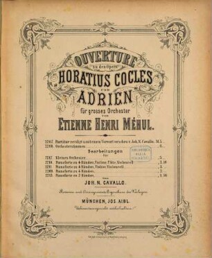 Ouverture : zu d. Opern Horatius Cocles u. Adrien ; für grosses Orch.